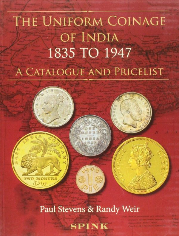 The Uniform Coinage Of India 1835 to 1947: A Catalogue and Pricelist