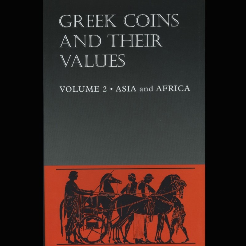 Greek Coins and Their Values, Volume II - Asia and Africa Greek Coins and Their Values, Volume II - Asia and Africa